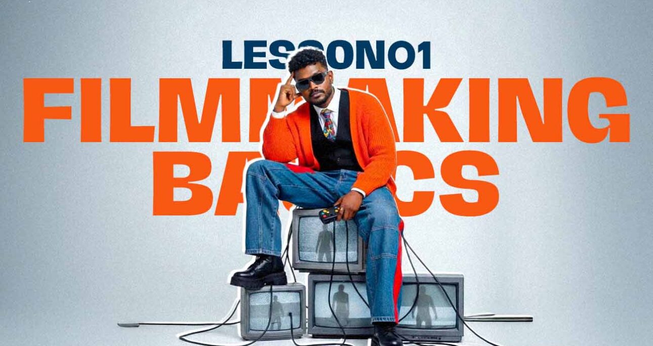 Filmmaking Basics #1 – Introduction to Filmmaking